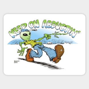 Keep on abductin' Sticker